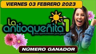 LA ANTIOQUEÑITA 1 RESULTADO DEL DÍA 03 de FEBRERO 2023 NÚMERO GANADOR