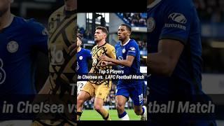 Top 5 Players in Chelsea vs. LAFC Football Match.#shorts #cwc2025.