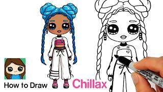 How to Draw a Fashion Doll | LOL Surprise Chillax OMG Doll