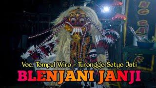 BLENJANI JANJI Voc. Tompel Siwiro Turonggo Setyo Jati Live Srengat Blitar