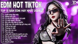 Lướt Sóng Đạp Mây Remix  BXH Nhạc Trẻ Remix Hay Nhất  - Top 15 Bản EDM TikTok Hot Trend 2024