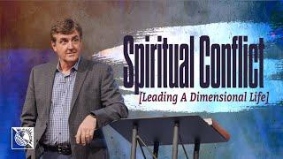 Spiritual Conflict [Leading A Dimensional Life]