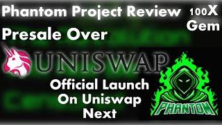 Phantom Project | Official Uniswap Launch | Huge Potential | PAY ATTENTION (Phantom Token)