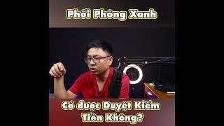 Phối Phông Xanh Có được Duyệt Kiếm Tiền Không