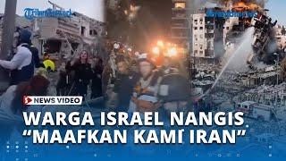 VIRAL Suara Wanita Israel Menangis Minta Ampun ke Iran, 'Maafkan Kami, Maafkan Pemimpin Kami'