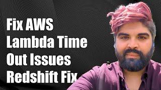 Fixing AWS Lambda Timeout Issues When Connecting to Redshift: A Step-by-Step Guide