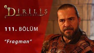 Diriliş Ertuğrul 111. Bölüm Fragmanı