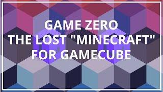 Game Zero: "Minecraft" for Gamecube by the Director of GoldenEye | Unseen64 Ft. Luis Alamilla