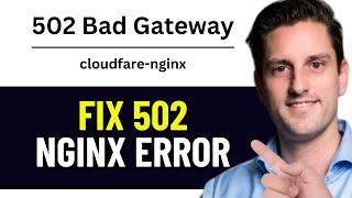 HOW TO FIX NGINX 502 BAD GATEWAY ERROR 2024! (FULL GUIDE