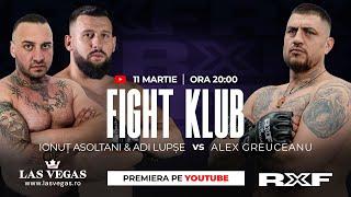 DECIZIE FINALĂ!!! GREUCEANU VS ADI LUPȘE & ASOLTANI! CE AU DE SPUS CEI 3 COLOȘI? | FIGHT KLUB RXF