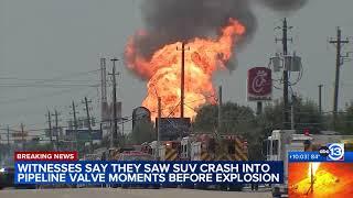 Couple witnesses crash that ignited pipeline: 'Car goes up in the air'