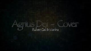 Ruben & Marina - Agnus Dei |Cover|