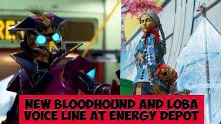 Bloodhound and Loba voice line at energy depot