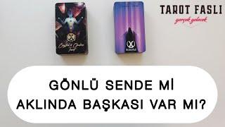GÖNLÜ SENDE Mİ?/ AKLINDA BAŞKASI VAR MI?/ Tarot, tarot falı
