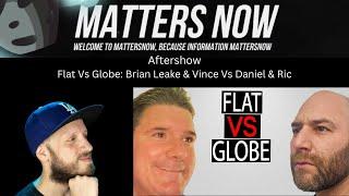 Aftershow: Flat Vs Globe: Brian Leake & Vince Vs Daniel & Ric