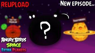 (REUPLOAD) Angry Birds Modding Direct 2024: Angry Birds Space Extra Planets 1.2.0 Trailer