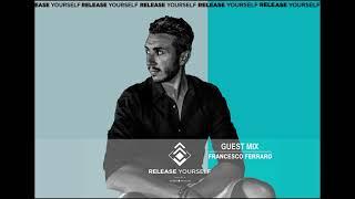 Roger Sanchez pres. Release Yourself Radio Show - Guest Mix: Francesco Ferraro