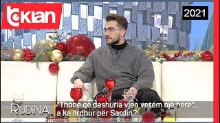 Rudina - “Thone qe dashuria vjen vetem nje here”, a ka ardhur per Sardin - 13 Dhjetor 2021