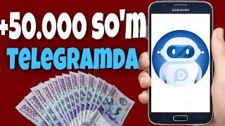 Internetda pul ishlash 2022. Telegram bot orqali kuniga 50.000 so'm ishlash.