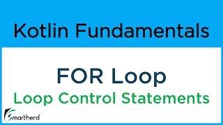 Kotlin FOR Loop. Kotlin Tutorial for Android #6.2