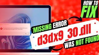 [2022] How To Fix d3dx9_30.dll Missing Error Not found error Windows 10/11/7  32/64bit