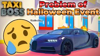 The Current Issues with Taxi Boss Halloween Event (Roblox Taxi Boss)