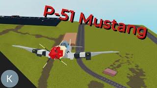 P-51 Mustang | Plane Crazy | Showcase