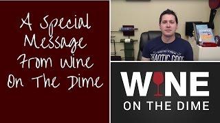 A Special Message from Wine on the Dime