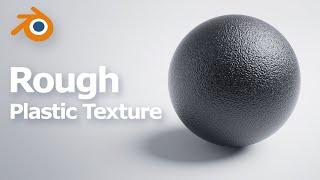 Blender Material -  Rough Plastic Texture with Grainy Surface