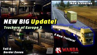 BIG UPDATE Truckers of Europe 3! - Toll Booths, Border Zones, 2 New Trailers, New Sceneries & More