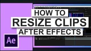 How To RESIZE Video Clip To FIT IN ADOBE AFTER EFFECTS