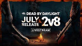 Dead by Daylight | July Release & 2v8 Livestream