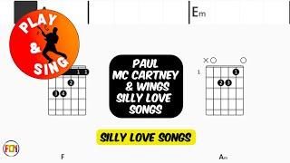 PAUL MC CARTNEY & WINGS Silly Love Songs FCN GUITAR CHORDS & LYRICS