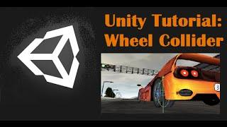 Unity Tutorial: Wheel Collider