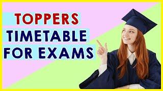 TOPPERS TIMETABLE FOR FINAL EXAMS| Best Timetable to Prepare for Exams