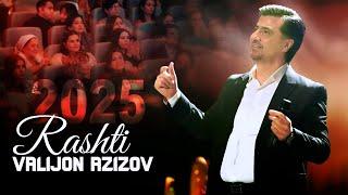 Valijon Azizov - Rashti ( Live concert  2025 )