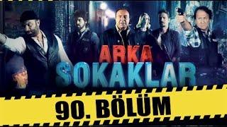 ARKA SOKAKLAR 90. BÖLÜM