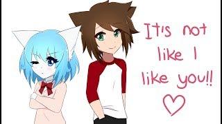 It's Not Like I Like You!! (Wolfychu & SweetoTOONS sing ) [Animation]