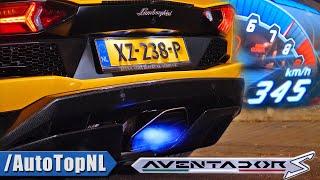 LAMBORGHINI Aventador S V12 *0-345KM/H* ACCELERATION SOUND & FLAMES by AutoTopNL