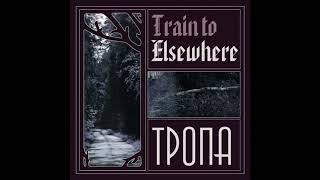 Train to Elsewhere - Тропа (Demo 2019)