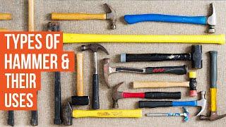 Types of Hammer & Their Uses | Which Hammer When You Need