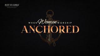 WHEN WOMEN WORSHIP 2025 | ANCHORED