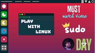 Mastering the Sudo Command in Ubuntu Linux | Day 7 | Comprehensive Tutorial