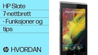 HP Slate 7-nettbrett - Funksjoner og tips