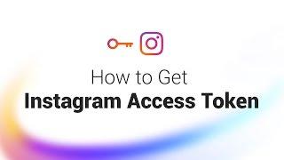 How to Get Instagram Access Token and Client ID in 1 Minute