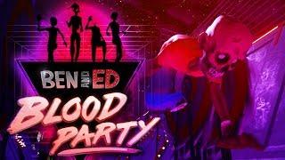 Ben and Ed's Blood Party with The Crew!