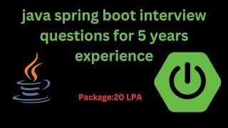 java spring boot interview questions for 5 years experience | java interview for 5 years experience