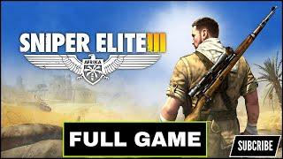 Sniper Elite 3 AFRIKA  - Gameplay Walkthrough FULL GAME [4K 60FPS PC] - No Commentary