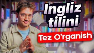 QANDAY QILIB INGLIZ TILINI TEZROQ O'RGANSA BO'LADI?