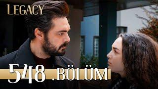 Emanet 548. Bölüm | Legacy Episode 548